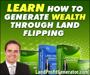 Learn How To Generate Wealth Through Flipping Land Generate Wealth Through Flipping Vacant Land