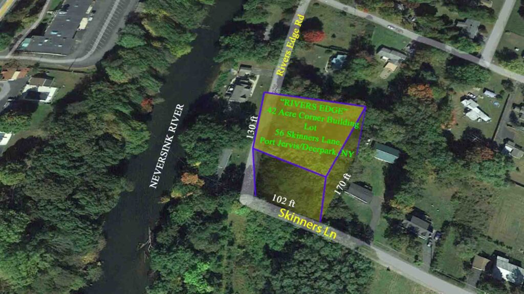 “RIVERS EDGE” .42 Acre Corner Building lot Port Jervis/Deerpark – Level – Wooded- Electric – Walk to Neversink – 90 mins/NYC – 3 mins/Metro N. – Only $19,900!