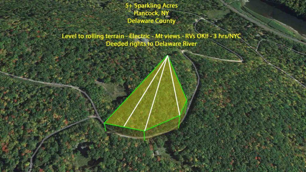 “DIAMOND HEAD” Sparkling 5+ Acres Hancock, NY – Pri. Rd. – Mostly level/wooded – Electric – Mt views – RVs OK! – Deeded rights to Delaware River- 3 hr/NYC – Only $24,900!